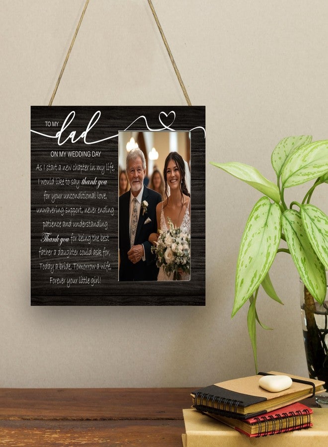 CAIFZ To My Dad on My Wedding Day Picture Frame, Gifts for Father of the Bride, Wedding Photo Frame Gift for Dad, Thank You Father Gift, 4x6 inch Photo - Image 5